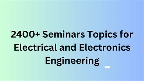 electronics seminar topics|2400+ Seminar Topics for Electrical and Electronics Engineering.
